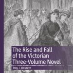 Cover for The Rise and Fall of the Victorian Three-Volume Novel.