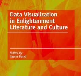Ileana Baird, ed. Data Visualization in Enlightenment Literature and Culture.