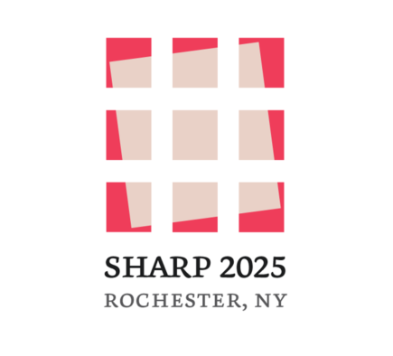 SHARP 2025 Rochester Conference Report III: “Transforming Libraries” Panel Review