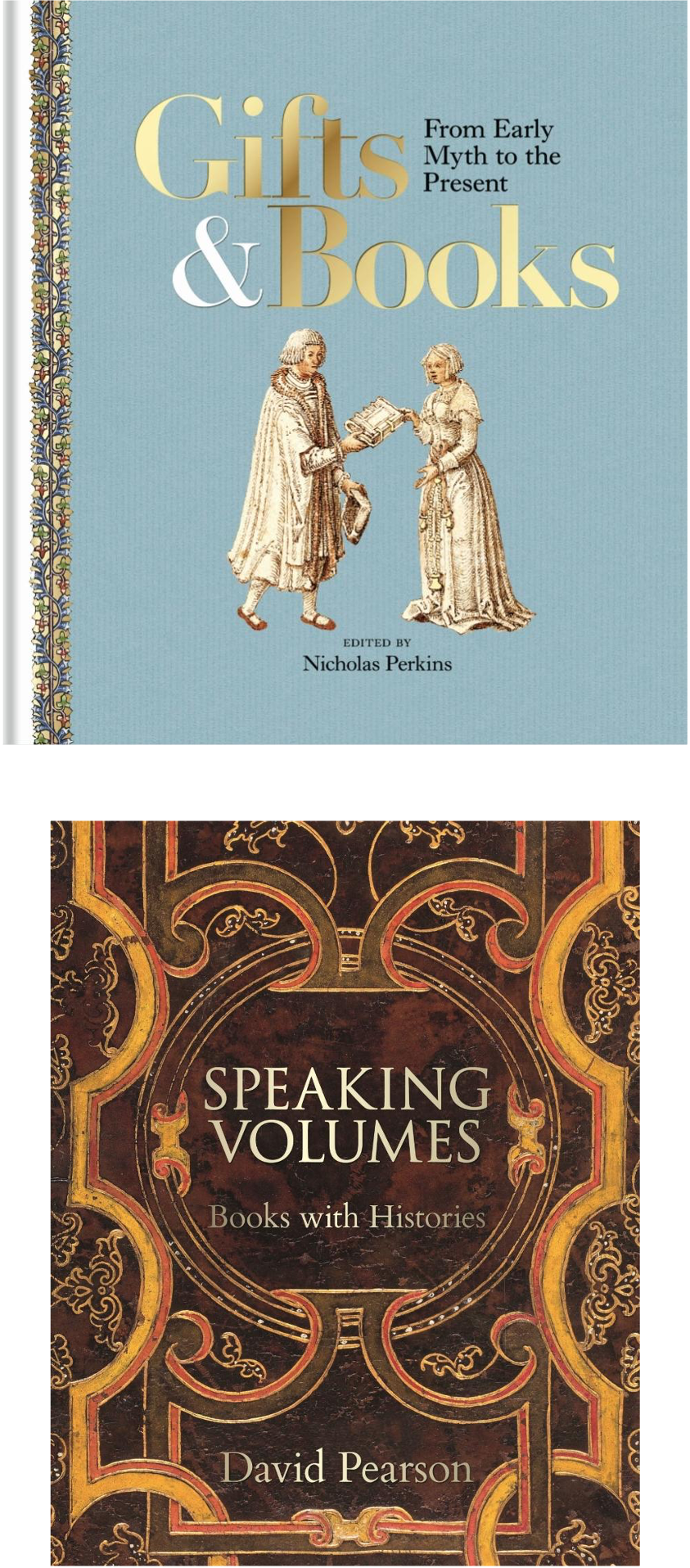 David Pearson, Speaking Volumes & Nicholas Perkins (ed.), Gifts and Books