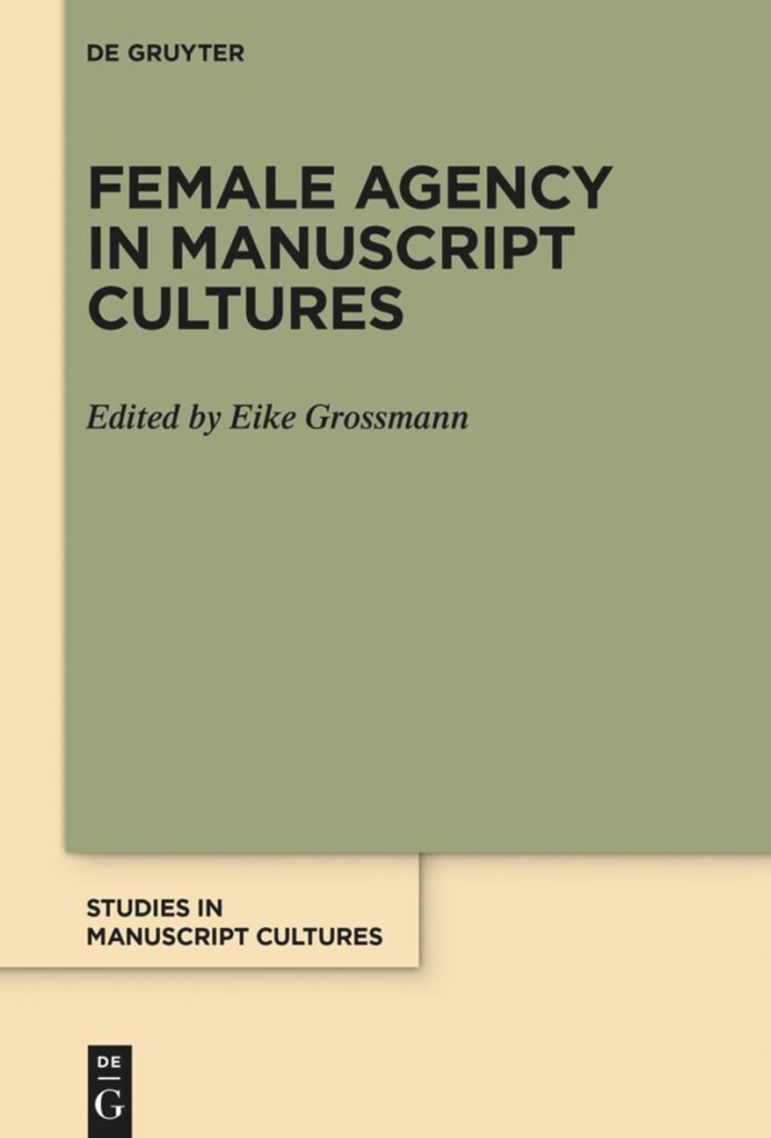 Cover of Female Agency in Manuscript Cultures, showing the title on a green and yellow background.