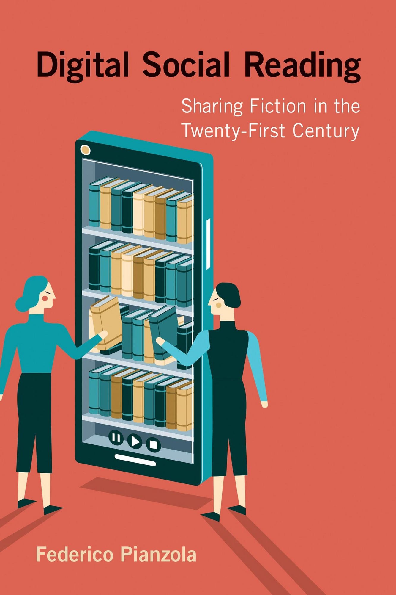 Federico Pianzola. Digital Social Reading: Sharing Fiction in the Twenty-First Century.